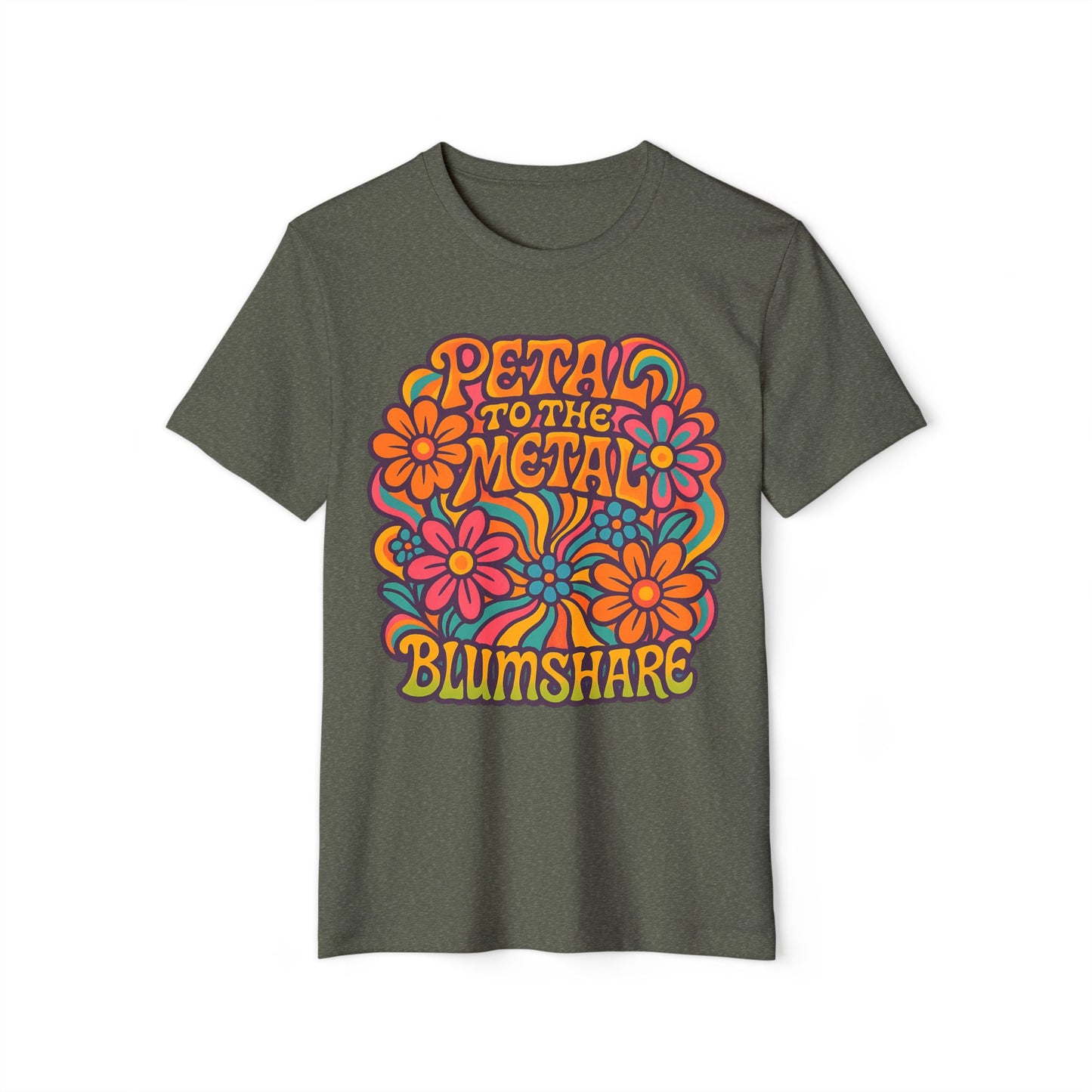 Petal to the Metal | Unisex | Eco-Friendly