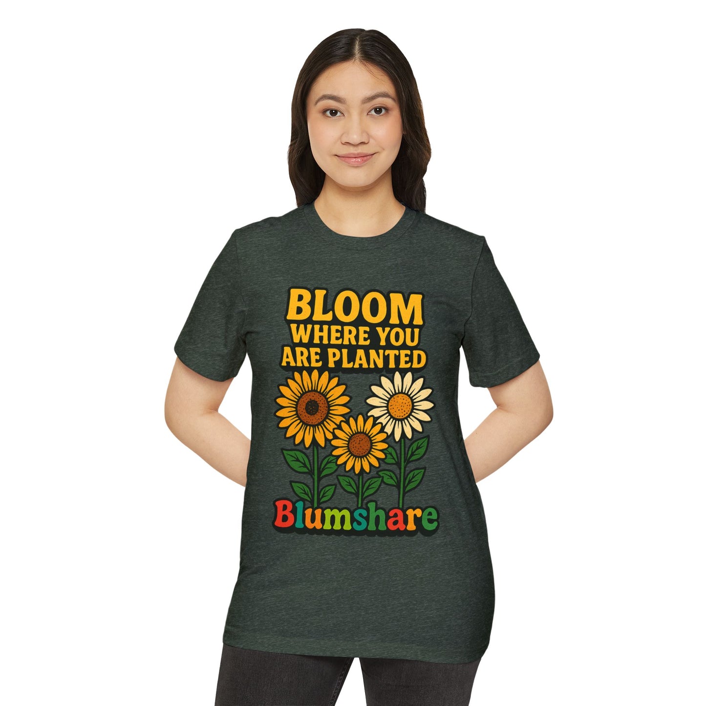 Bloom Where You're Planted | Unisex | Eco-Friendly
