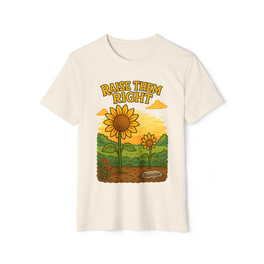 Raise Them Right | Unisex | Eco-Friendly