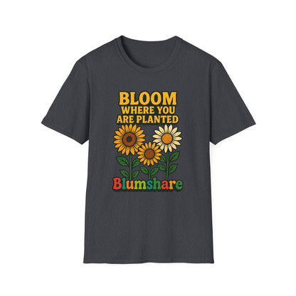 Bloom Where You're Planted | Unisex