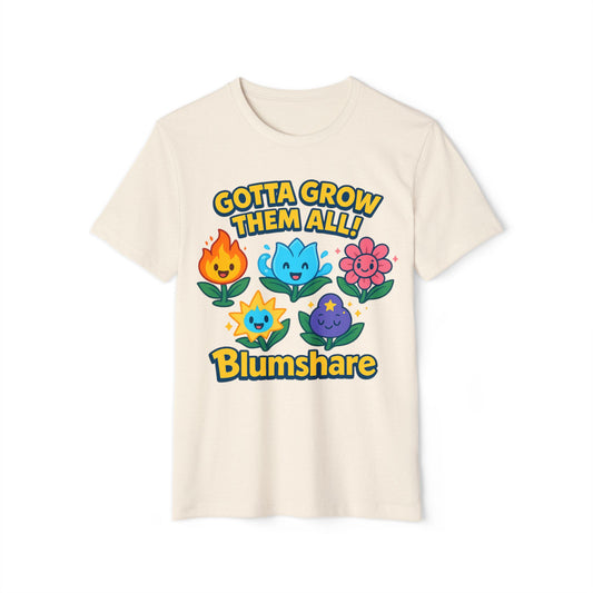 Gotta Grow Them All | Unisex | Eco-Friendly