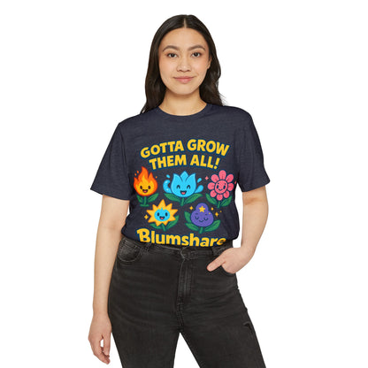 Gotta Grow Them All | Unisex | Eco-Friendly