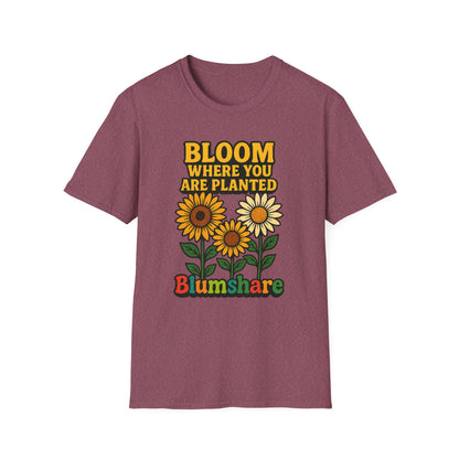 Bloom Where You're Planted | Unisex