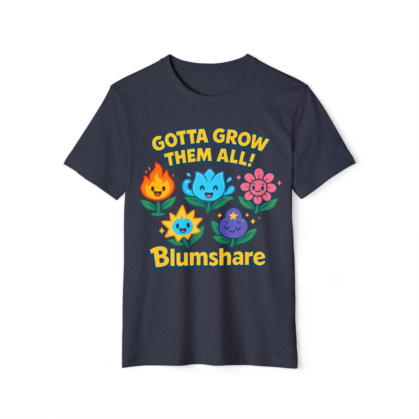 Gotta Grow Them All | Unisex | Eco-Friendly