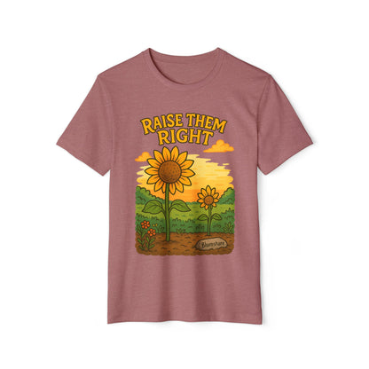 Raise Them Right | Unisex | Eco-Friendly