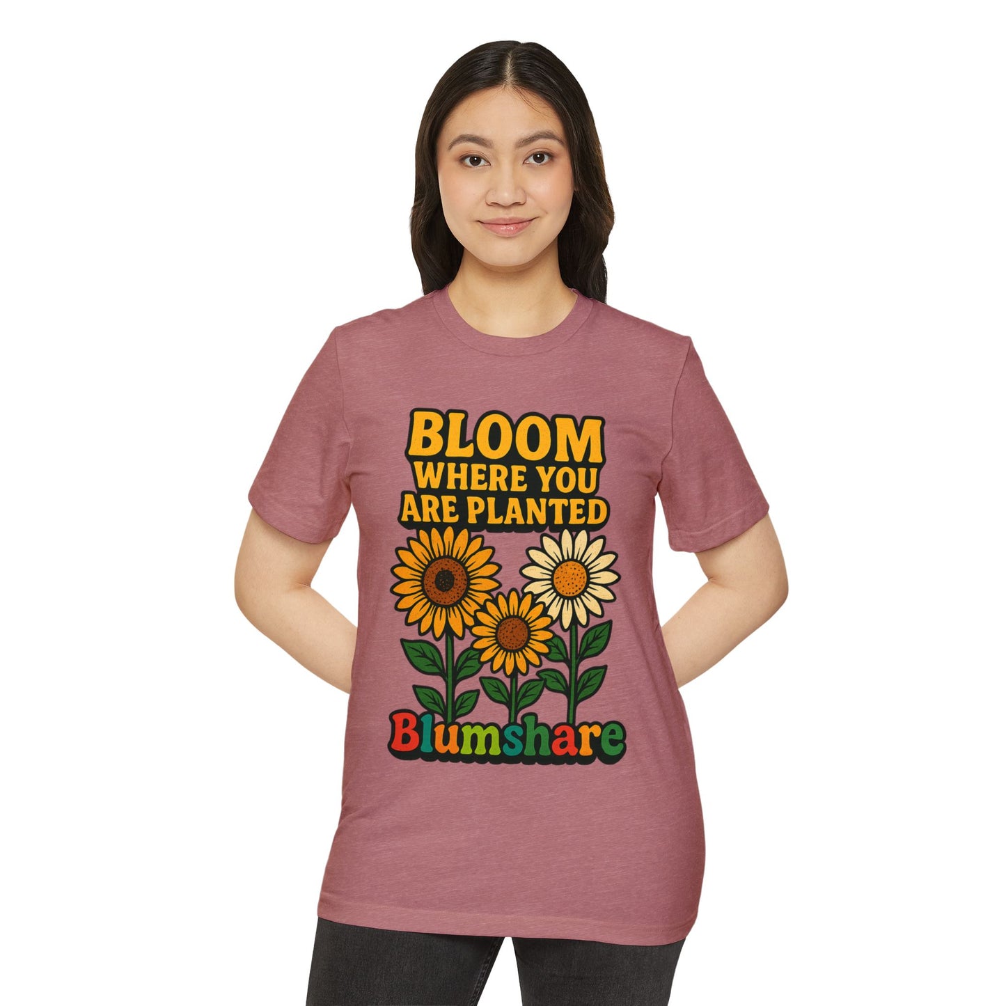 Bloom Where You're Planted | Unisex | Eco-Friendly
