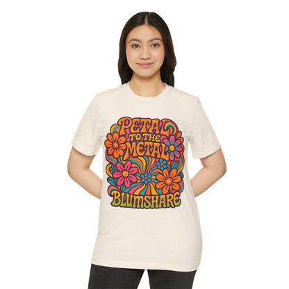 Petal to the Metal | Unisex | Eco-Friendly