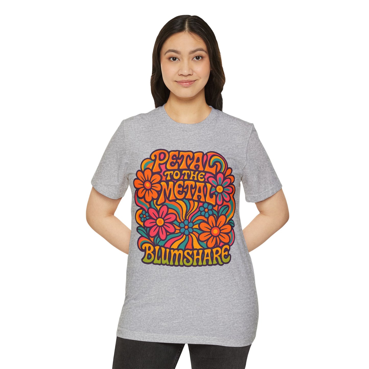 Petal to the Metal | Unisex | Eco-Friendly