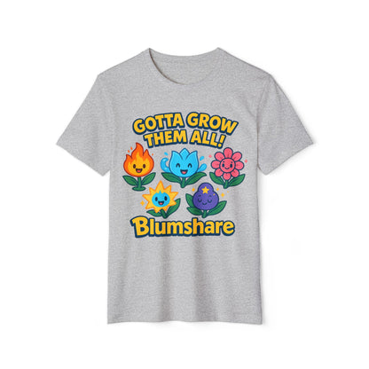Gotta Grow Them All | Unisex | Eco-Friendly