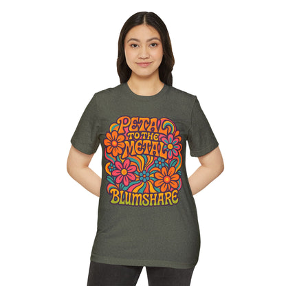 Petal to the Metal | Unisex | Eco-Friendly